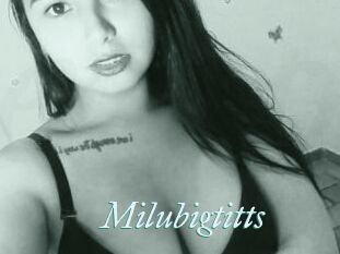 Milubigtitts