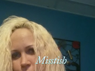 Misstish