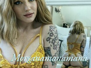 Morganamanamana