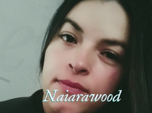 Naiarawood