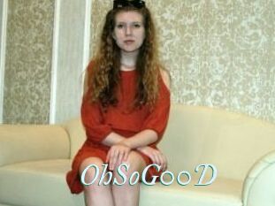 OhSoG00D