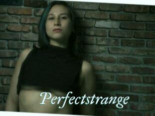 Perfectstrange