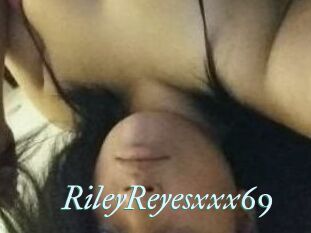 RileyReyesxxx69