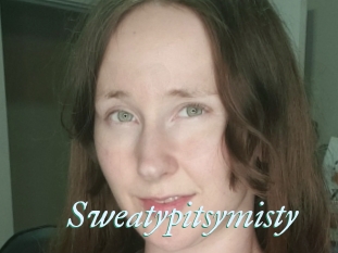 Sweatypitsymisty