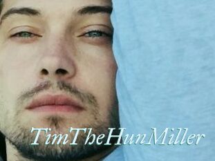 TimTheHunMiller