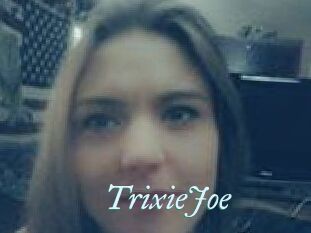 TrixieJoe