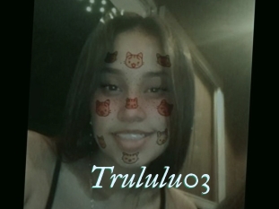 Trululu03