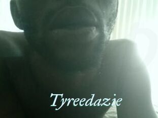 Tyreedazie