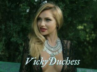 VickyDuchess