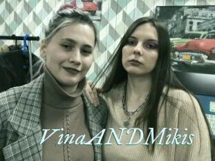 VinaANDMikis