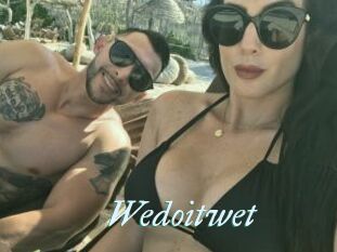 Wedoitwet