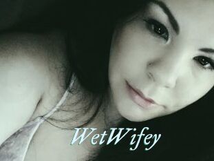 WetWifey