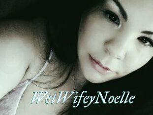 WetWifeyNoelle