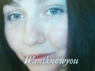 Wantknowyou