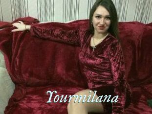 Yourmilana
