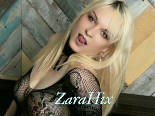 ZaraHix